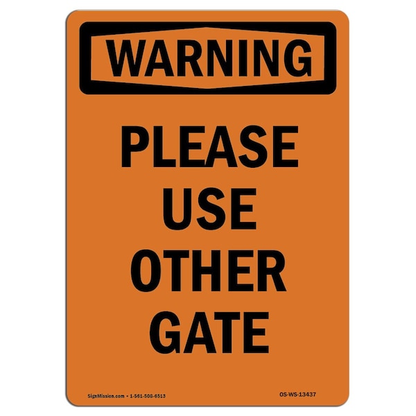 Safety Sign, OSHA WARNING, 5" Height, Please Use Other Gate, Portrait, 10PK